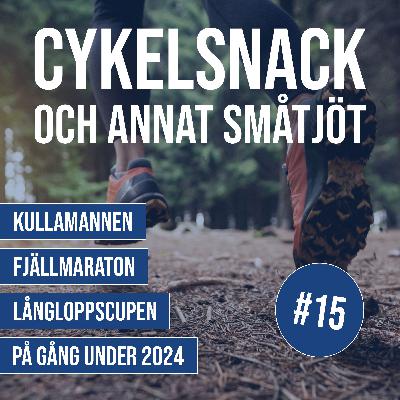 15. Kullamannen, Fjällmaraton och Långloppscupen MTB - Cykelsnack 15. Kullamannen, Fjällmaraton och Långloppscupen MTB - Cykelsnack