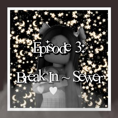 The Robloxian Ways ~ Episode 3: Break In by Cracky4