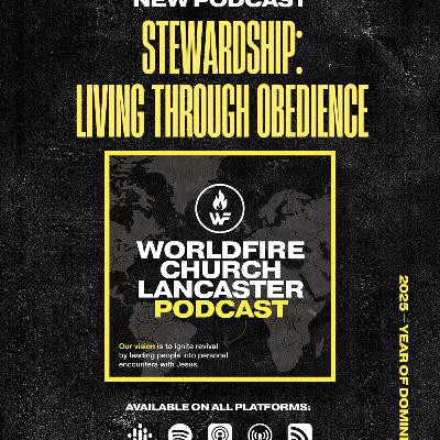 Episode 10: Stewardship: Living Through Obedience Episode 10: Stewardship: Living Through Obedience