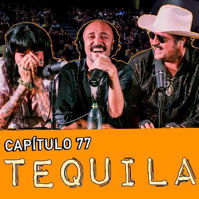Capítulo 77: Tequila (en vivo desde Guadalajara)