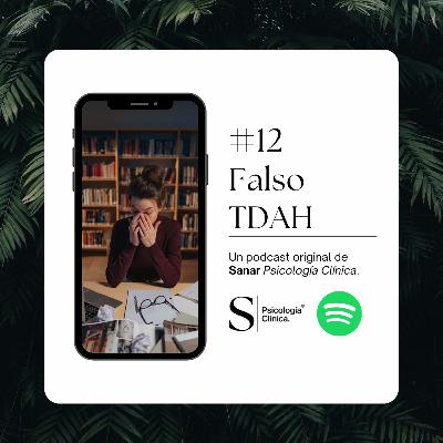 Falso TDAH #12 Falso TDAH #12