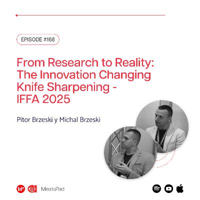 From Research to Reality: The Innovation Changing Knife Sharpening - IFFA 2025 with Pitor Brzeski y Michal Brzeski From Research to Reality: The Innovation Changing Knife Sharpening - IFFA 2025 with Pitor Brzeski y Michal Brzeski