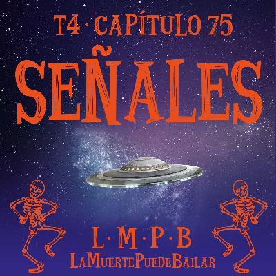 SEÑALES - Cap. 75