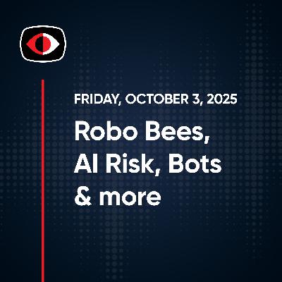 Robo Bees, side, AI Risk, Red Tiger, SessionReaper, Bad Bots, Willow, Josh Marpet - SWN #523