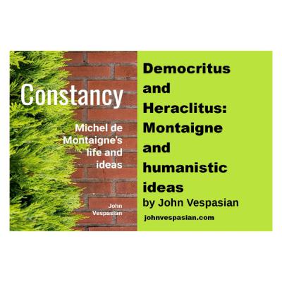 Democritus and Heraclitus: Montaigne and humanistic ideas