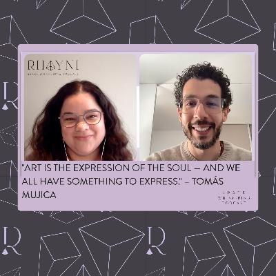 🎧 Defining Art as the Expression of the Soul with Tomás Mujica