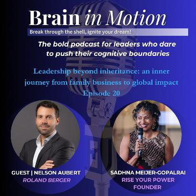 Leadership beyond inheritance: an inner journey from family business to global impact - #episode 20 Leadership beyond inheritance: an inner journey from family business to global impact - #episode 20