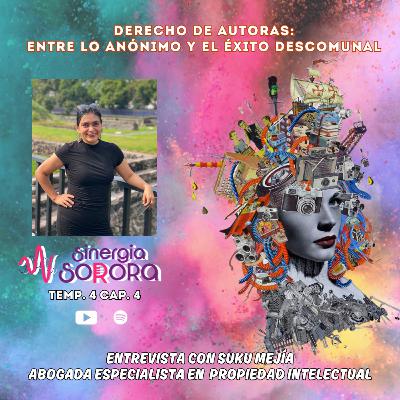 Sinergia Sorora Cap 4 Temp 4 : Derecho de autoras: Entre lo anónimo y el éxito descomunal