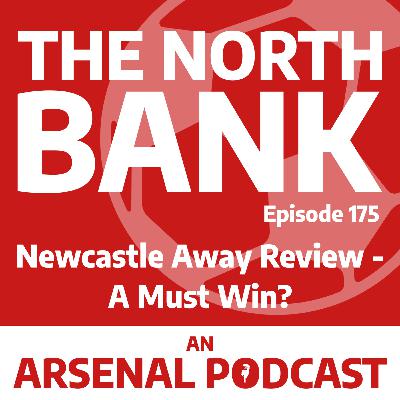 Ep. 175 - Newcastle United Away Preview - A Must Win?