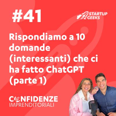 #41 - Rispondiamo a 10 domande (interessanti) che ci ha fatto ChatGPT (parte 1) #41 - Rispondiamo a 10 domande (interessanti) che ci ha fatto ChatGPT (parte 1)