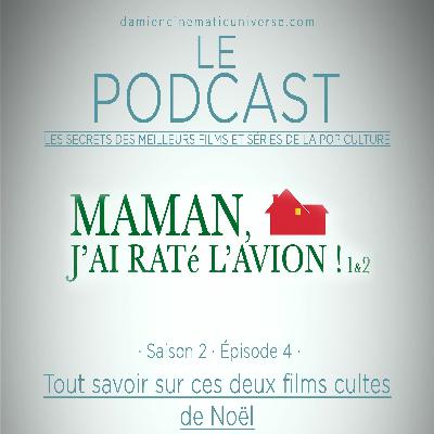 D.C.U. : Le Podcast - S02.E04 : MAMAN, J'AI RATÉ L'AVION ! 1&2