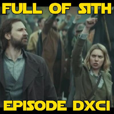 Episode DXCI: Andor, The Ghorman Massacre, and Politics