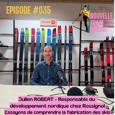 Ep #035 Julien ROBERT - Responsable développement Nordique Rossignol