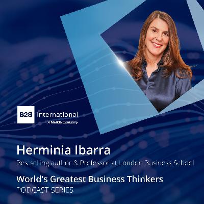 #60: Lessons in Career Development (with Herminia Ibarra) #60: Lessons in Career Development (with Herminia Ibarra)