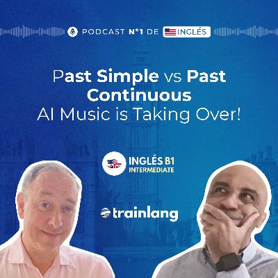 #4 Past Simple vs Past Continuous | Storytelling & AI Music Trends 2025 | Podcast B1 #4 Past Simple vs Past Continuous | Storytelling & AI Music Trends 2025 | Podcast B1