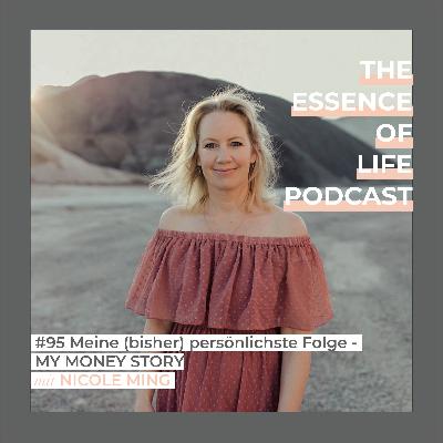 #95 Meine (bisher) persönlichste Folge - MY MONEY STORY #95 Meine (bisher) persönlichste Folge - MY MONEY STORY