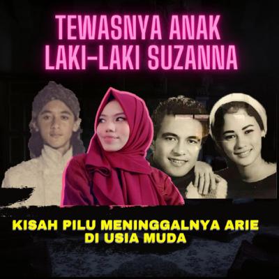 Sosok Anak Suzanna Meninggal di Usia Muda, Tak Banyak yang Tahu, True Crime Story Indonesia Sosok Anak Suzanna Meninggal di Usia Muda, Tak Banyak yang Tahu, True Crime Story Indonesia