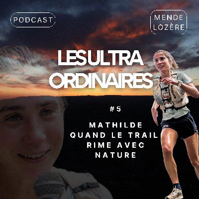 #5 Mathilde - Quand le trail rime avec nature