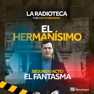2/3 - El Hermanísimo: El fantasma 2/3 - El Hermanísimo: El fantasma