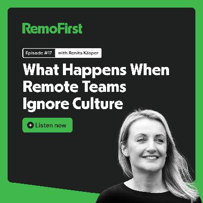 What Happens When Remote Teams Ignore Culture (Renita Käsper) What Happens When Remote Teams Ignore Culture (Renita Käsper)