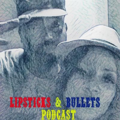 Lipsticks and Bullets episode 29 : ZOOM AND DIRECT