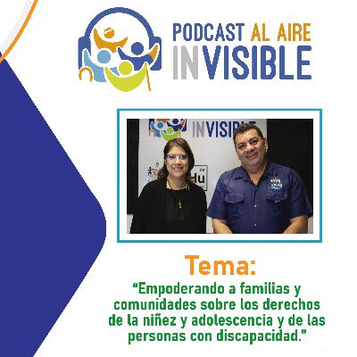 "Empoderando a familias y comunidades sobre los derechos de la niñez y adolescencia y de las personas con discapacidad" "Empoderando a familias y comunidades sobre los derechos de la niñez y adolescencia y de las personas con discapacidad"