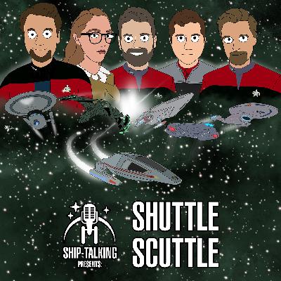 [Ship-Talking Presents] Shuttle Scuttle #19 (That Burning, Romulan Sensation)