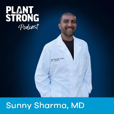 Ep. 327: Sunny Sharma, MD - He Faced a Brain Tumor — and Found the True Power of Lifestyle Medicine Ep. 327: Sunny Sharma, MD - He Faced a Brain Tumor — and Found the True Power of Lifestyle Medicine