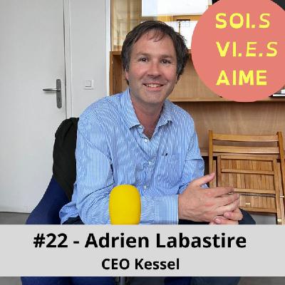 #22 Médias, savoir-être et leadership au service d'une société moins polarisée avec Adrien Labastire, CEO Kessel. #22 Médias, savoir-être et leadership au service d'une société moins polarisée avec Adrien Labastire, CEO Kessel.