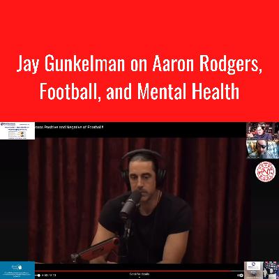 Jay Gunkelman on Aaron Rodgers, NFL, Football, and Mental Health Jay Gunkelman on Aaron Rodgers, NFL, Football, and Mental Health