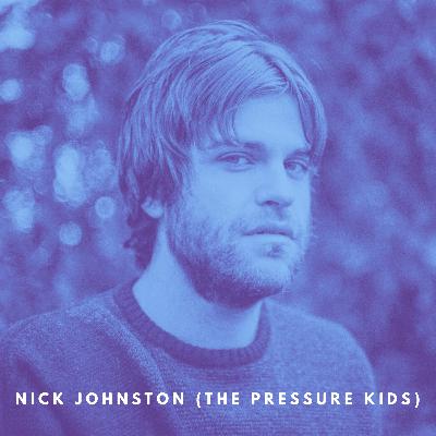 Artist & Creatives Interviews | Nick Johnston (The Pressure Kids)