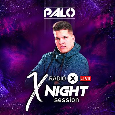 X NIGHT SESSION - PALO - 2025.08.04