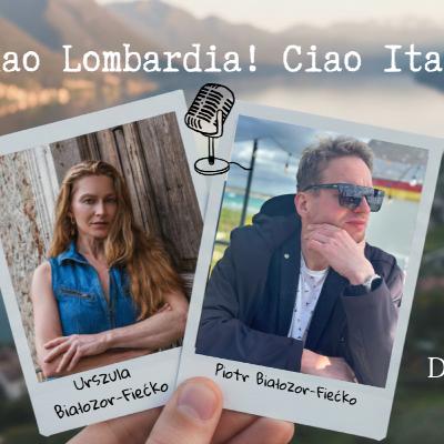 Dlaczego Italia? Skąd pomysł na e-book Ciao Lombardia? Dlaczego podcast polsko - włoski?