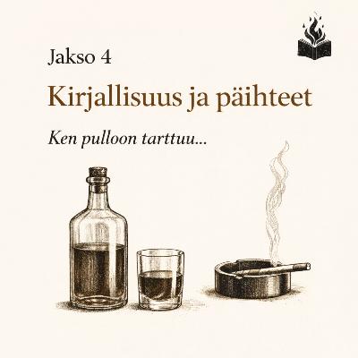 #4 - Kirjallisuus & Päihteet