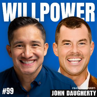 #99 Fatherhood, Fitness, and Finding Fulfillment with John Daugherty