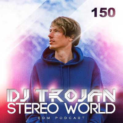 DJ Trojan - Stereo World #150