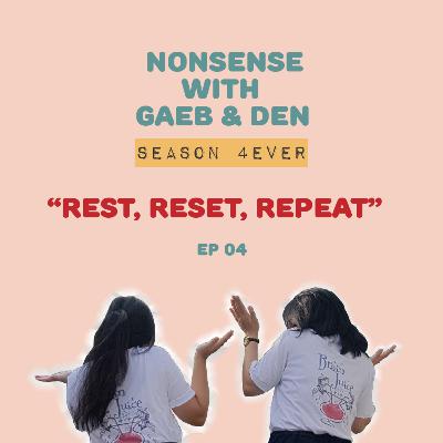 S4EP4 Rest, Reset, Repeat