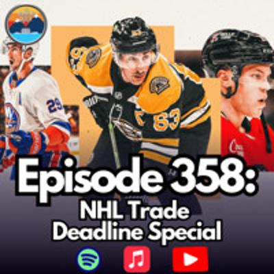 Episode 358: All Things Trade Deadline