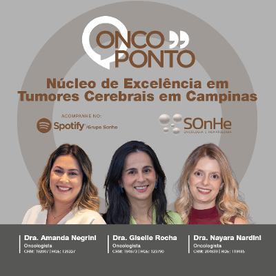 Núcleo de Excelência em Tumores Cerebrais – Campinas.