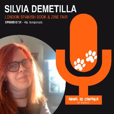 S4 Ep51: Silvia Demetilla - London Spanish Book & Zine Fair