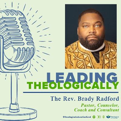 Transitional Ministry and BIPOC spaces: Brady Radford