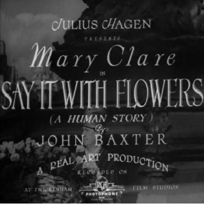 Kino Quickies 05 - Say it With Flowers (1934) with Gary Yershon Kino Quickies 05 - Say it With Flowers (1934) with Gary Yershon