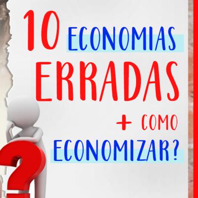 10 Economias ERRADAS e como ECONOMIZAR CERTO na sua obra