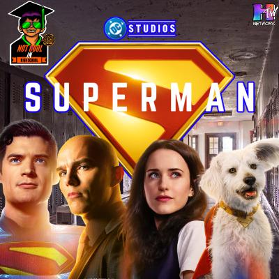 Superman (2025) | ABJ Podcast (NCIHS)