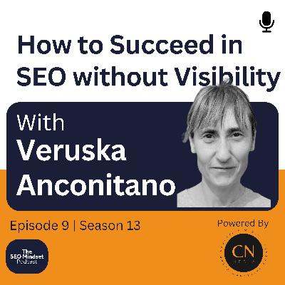 How to Succeed in SEO without Visibility with Veruska Anconitano