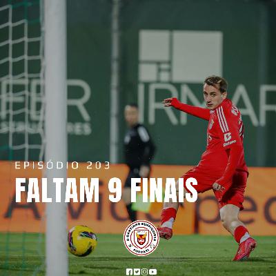 Ep203 [PT] | Faltam 9 Finais