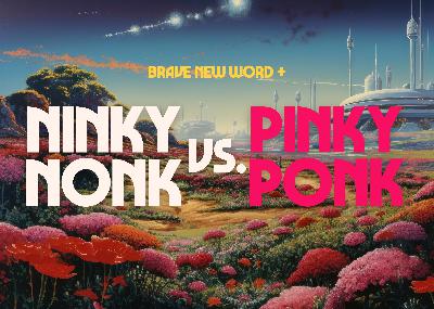 Episode #24: Ninky Nonk vs. Pinky Ponk Episode #24: Ninky Nonk vs. Pinky Ponk
