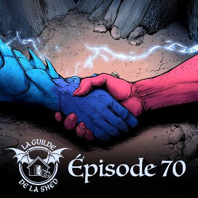 Épisode 70 : Une entente hors du commun
