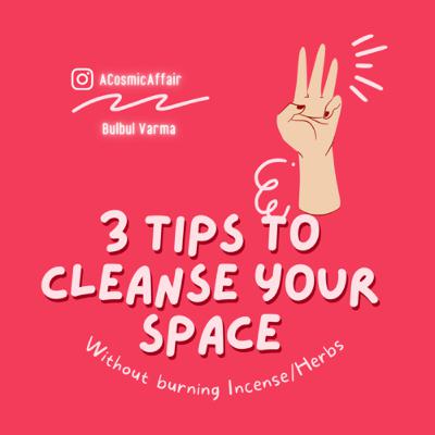 3 Tips To Cleanse Your Space Without burning any herbs/incense 3 Tips To Cleanse Your Space Without burning any herbs/incense