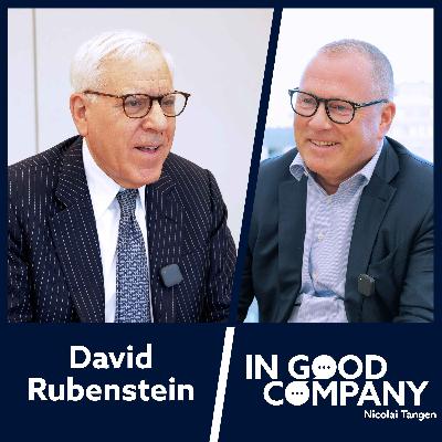 David Rubenstein: Defining Great Investors, Guiding Presidents and Preserving History